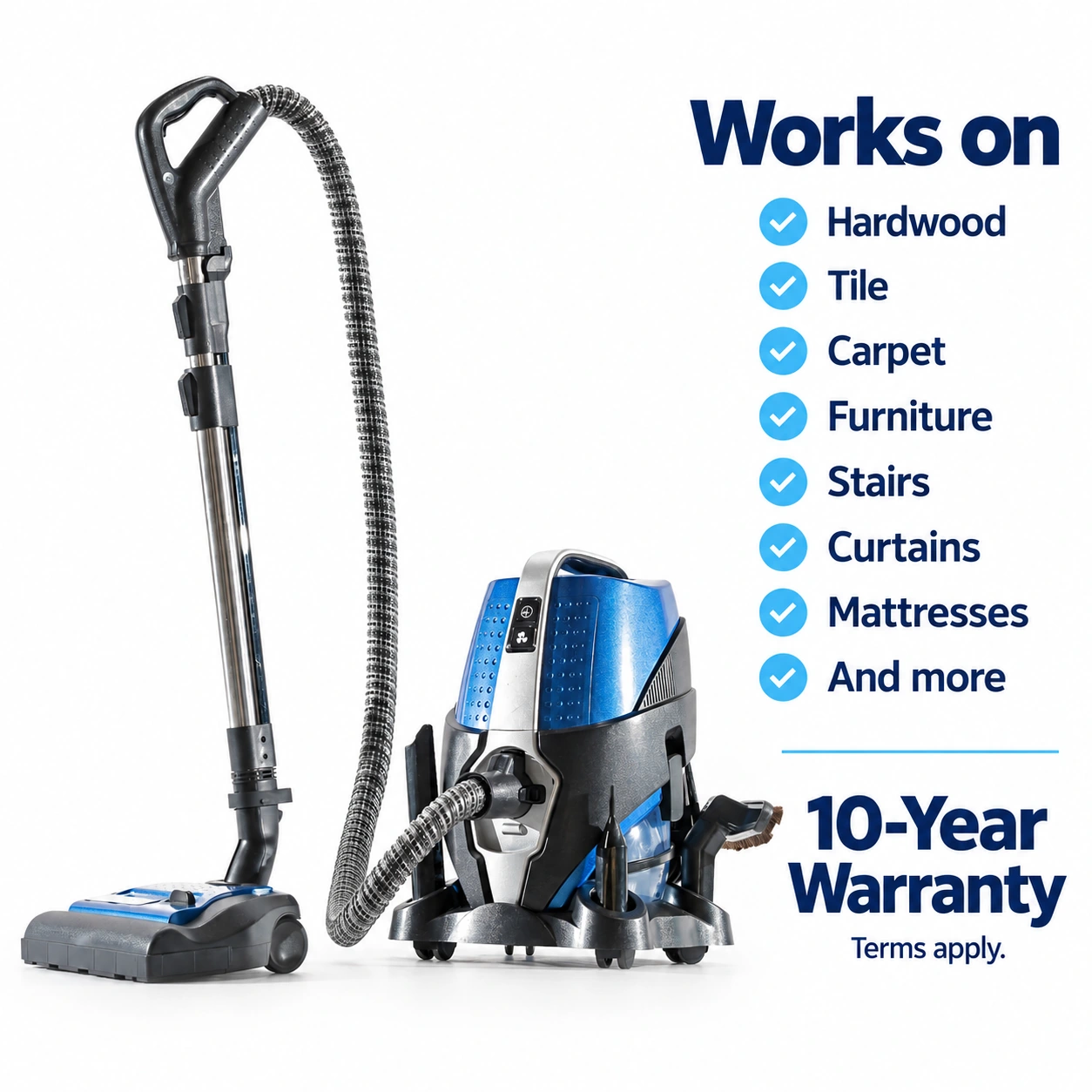 Sirena vacuum works on hardwood, tile, carpet, furniture, stairs, curtains and mattresses; 10-year warranty, terms apply